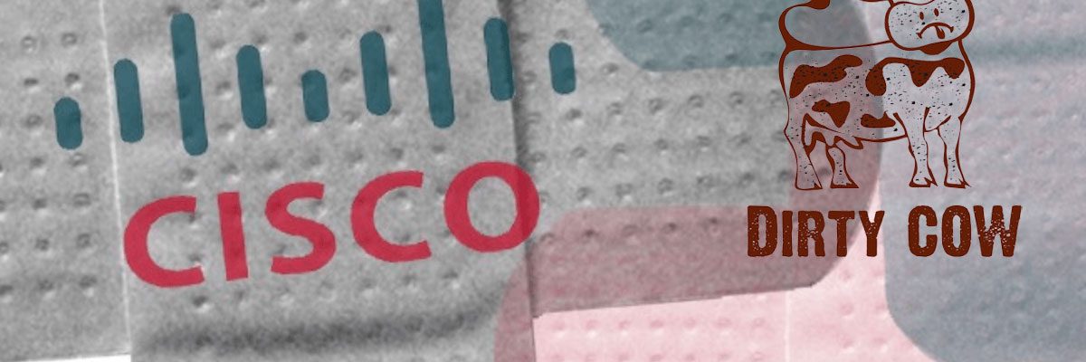 Cisco Dirty Cow Cisco Dirty Cow